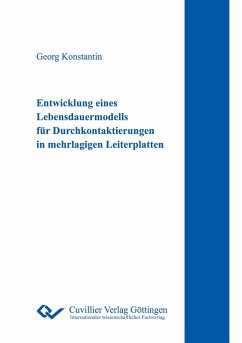 Entwicklung eines Lebensdauermodells für Durchkontaktierungen in mehrlagigen Leiterplatten - Konstantin, Georg