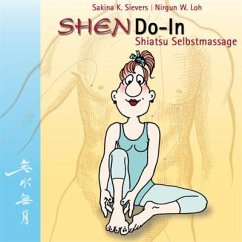 ShenDo-In Shiatsu Selbstmassage - Sievers, Sakina K.;Loh, Nirgun W.