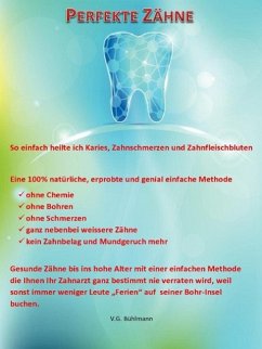 Perfekte Zähne (eBook, ePUB) - Bühlmann, Vinzenz G.