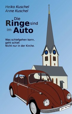 Die Ringe sind im Auto (eBook, ePUB) - Kuschel, Heiko; Kuschel, Anne
