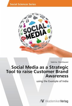 Social Media as a Strategic Tool to raise Customer Brand Awareness - Steinhauser, Sabrina