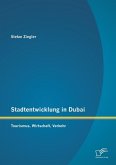 Stadtentwicklung in Dubai: Tourismus, Wirtschaft, Verkehr