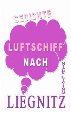 Luftschiff nach Liegnitz (eBook, ePUB) - Living, Nick