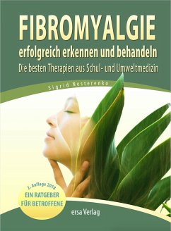 Fibromyalgie erfolgreich erkennen und behandeln - Nesterenko, Sigrid