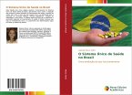 O Sistema Único de Saúde no Brasil O Sistema Único de Saúde no Brasil