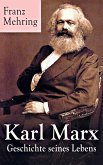 Karl Marx - Geschichte seines Lebens (eBook, ePUB)