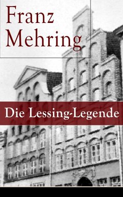 Die Lessing-Legende (eBook, ePUB) - Mehring, Franz