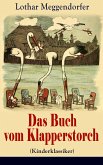 Das Buch vom Klapperstorch (Kinderklassiker) - Mit Originalillustrationen (eBook, ePUB)