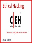 The Certified Ethical Hacker Exam - version 8 (The concise study guide) (eBook, ePUB)