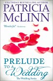 Prelude to a Wedding (The Wedding Series Book 1) (eBook, ePUB)
