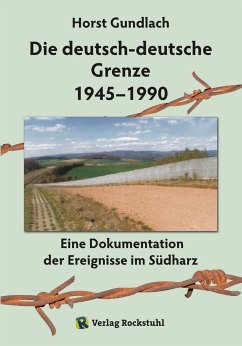 Die deutsch-deutsche Grenze 1945-1990 (eBook, ePUB) - Gundlach, Horst