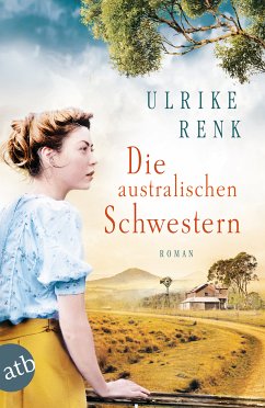 Die australischen Schwestern / Auswanderer-Epos Bd.2 (eBook, ePUB) - Renk, Ulrike