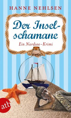 Der Inselschamane / Frerk Thönnissen Bd.3 (eBook, ePUB) - Nehlsen, Hanne