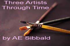 Cover Three Artists Through Time (eBook, ePUB)