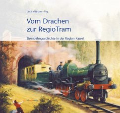Vom Drachen zur RegioTram (eBook, ePUB) - Klotz, Günter; Lorenz, Klaus-Peter; Schulte, Klaus; Meyfahrt, Rainer; Zander, Peter; Knöppel, Volker; Lüken-Isberner, Folckert