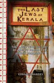 The Last Jews of Kerala: The 2,000-Year History of India's Forgotten Jewish Community