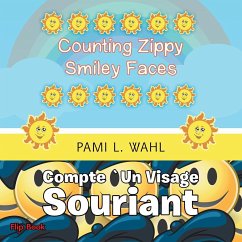 Counting Zippy Smiley Faces/COMPTE `UN VISAGE SOURIANT - Wahl, Pami L.