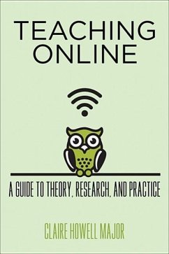 Teaching Online: A Guide to Theory, Research, and Practice - Major, Claire Howell