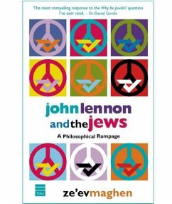 John Lennon and the Jews: A Philosophical Rampage - Maghen, Ze'ev