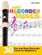 Easy Recorder Tunes - 30 Fun and Easy... - Bild 1