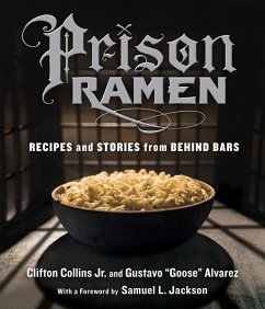 Prison Ramen - Collins Jr., Clifton; â Gooseâ Alvarez, Gustavo