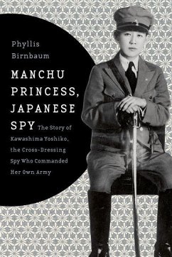 Manchu Princess, Japanese Spy - Birnbaum, Phyllis