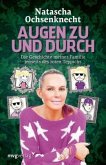 Augen zu und durch