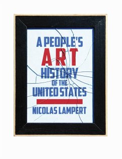 A People's Art History of the United States - Lampert, Nicolas