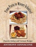 From Pasta to Wiener Schnitzel, Favorite Italian and German Recipes