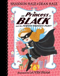 The Princess in Black and the Perfect Princess Party - Hale, Shannon; Hale, Dean