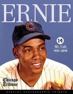 Ernie: Mr. Cub - Chicago Tribune