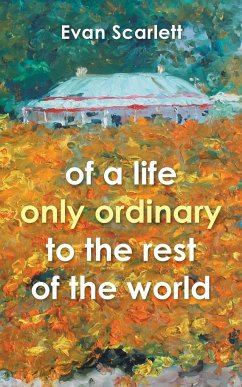 of a life only ordinary to the rest of the world - Scarlett, Evan