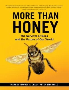 More Than Honey: The Survival of Bees and the Future of Our World - Imhoof, Markus; Lieckfeld, Claus-Peter