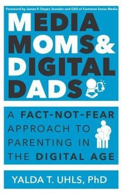 Media Moms & Digital Dads - Uhls, Yalda T