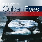 The Light in Cuban Eyes: Lake Forest College's Madeleine P. Plonsker Collection of Contemporary Cuban Photography