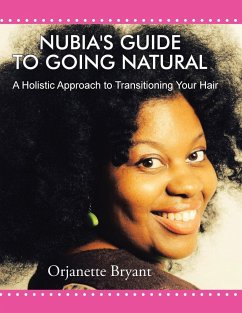 Nubia's Guide to Going Natural - Bryant, Orjanette