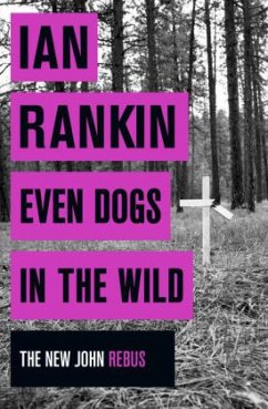 Even Dogs in the Wild - Rankin, Ian