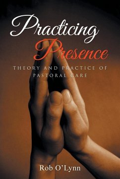 Practicing Presence - O'Lynn, Rob