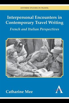 Interpersonal Encounters in Contemporary Travel Writing - Mee, Catharine