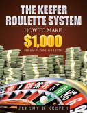 The Keefer Roulette System The Keefer Roulette System