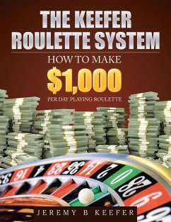 The Keefer Roulette System - Keefer, Jeremy B