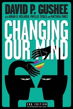 Changing Our Mind, second edition - Gushee, David P