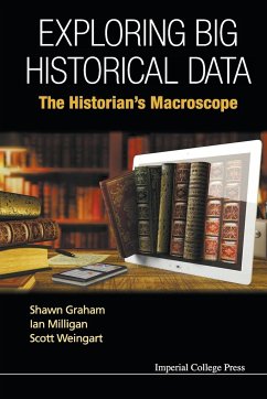 EXPLORING BIG HISTORICAL DATA - Shawn Graham, Ian Milligan & Scott Weing