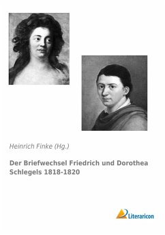 Cover Der Briefwechsel Friedrich und Dorothea Schlegels 1818-1820