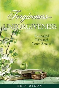 Forgiveness - Unforgiveness - Olson, Erin