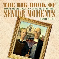 The Big Book of Senior Moments - Melville, Bennett