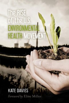 The Rise of the U.S. Environmental Health Movement - Davies, Kate