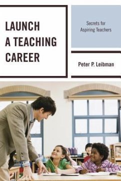 Launch a Teaching Career - Leibman, Peter P