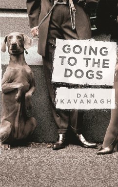 Going to the Dogs - Kavanagh, Dan