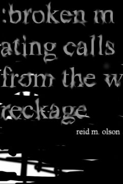 broken mating calls from the wreckage - Olson, Reid M.